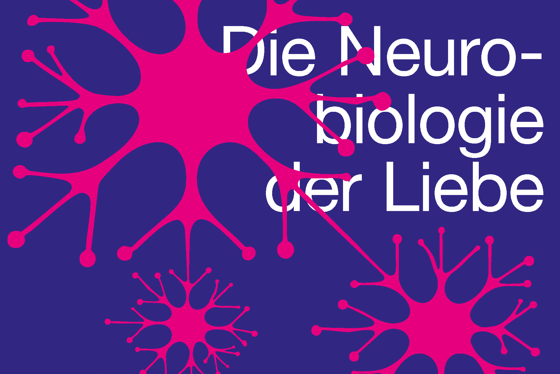 Die Neurobiologie der Liebe 